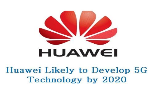Huawei- to-Develop-5G-Technology-by-2020