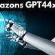 Amazons GPT44X