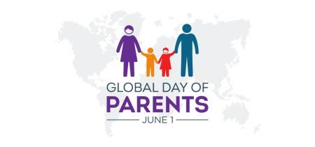Celebrates Global Day of Parents Challenges of Parenting in the 21st Century